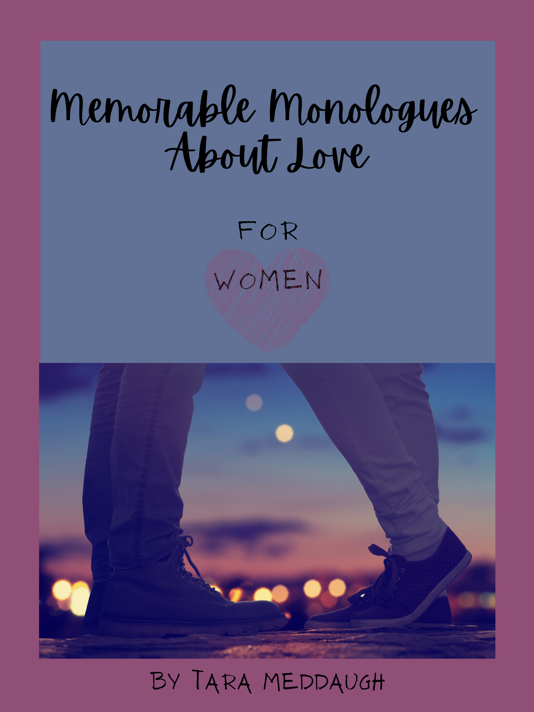 14 Monologues about Love for Women — Tara Meddaugh