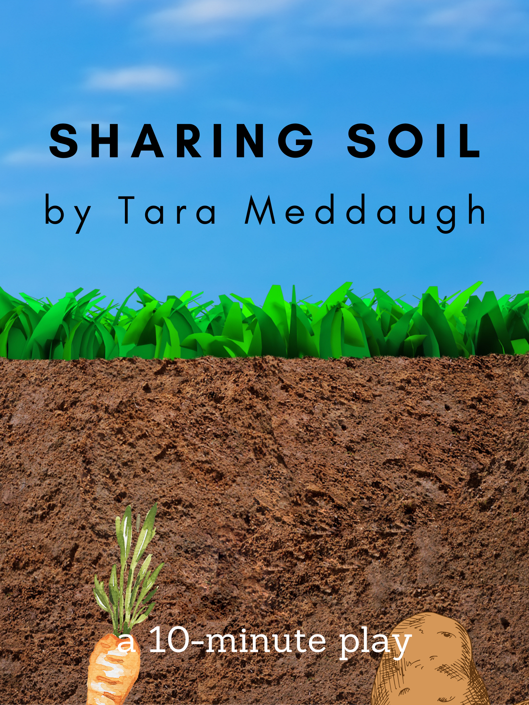 Sharing Soil, a 10-minute play