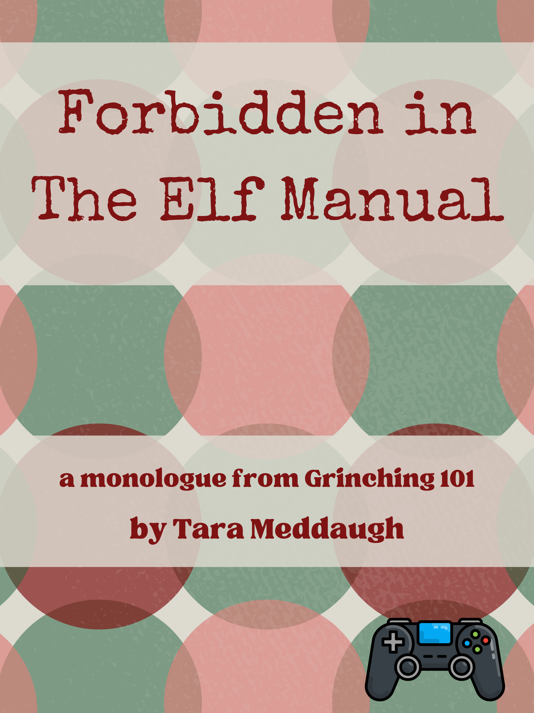 New Christmas Comedic Monologue: Forbidden in the Elf Manual