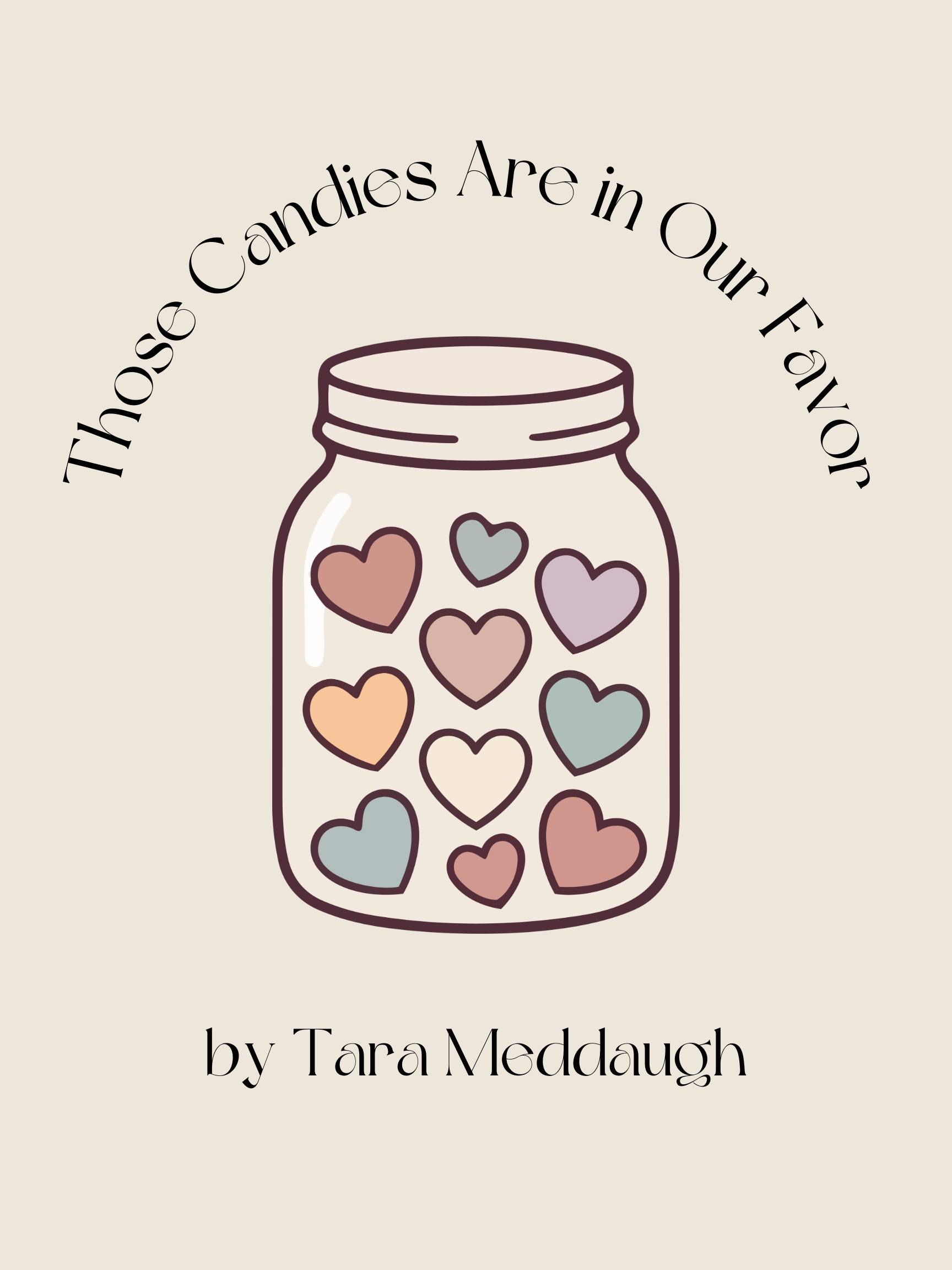 New Comedic/Dramatic Monologue about Love: Those Candies are in Our Favor