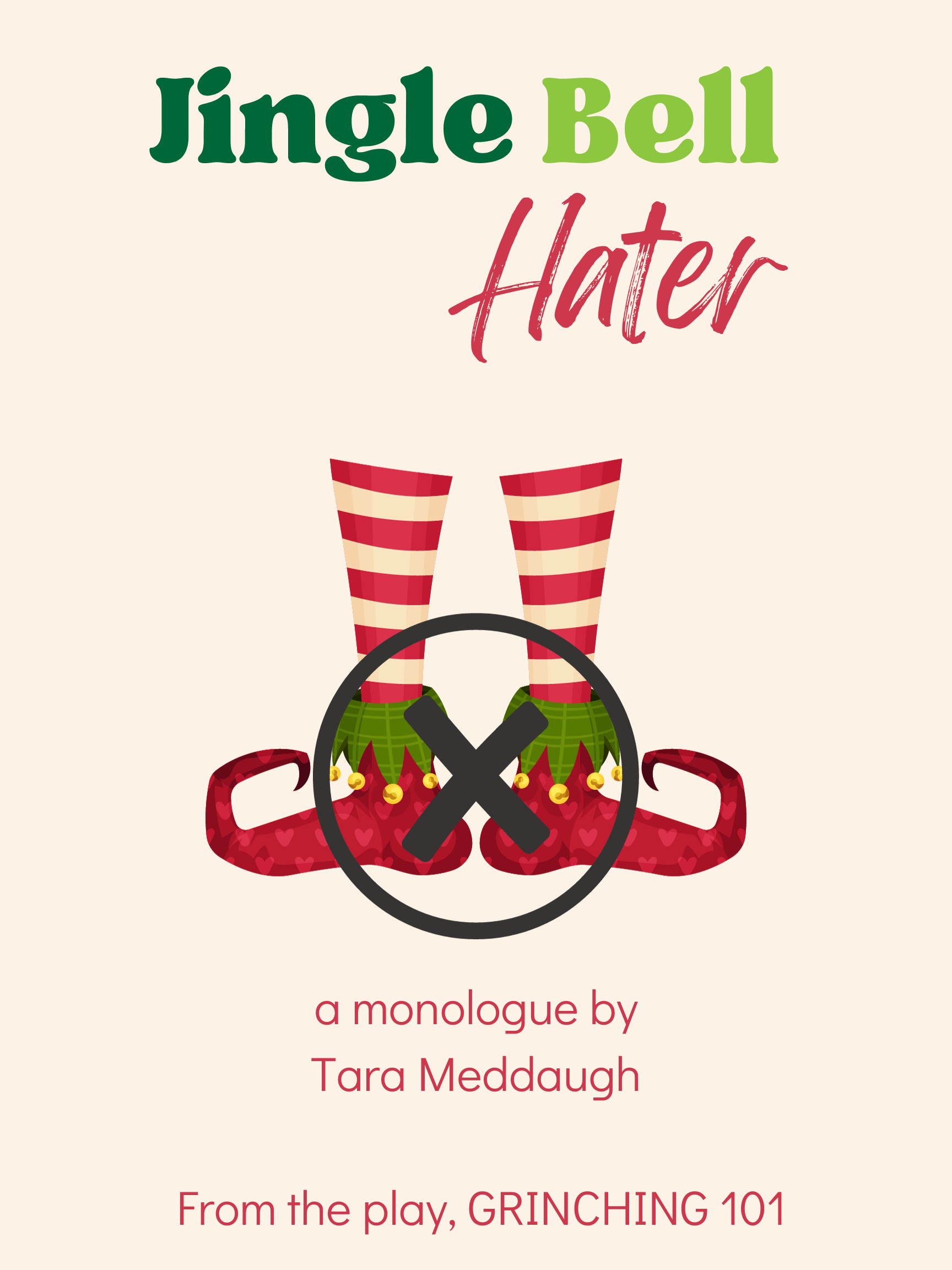 Jingle Bell Hater A New Christmas Comedic Monologue — Tara Meddaugh