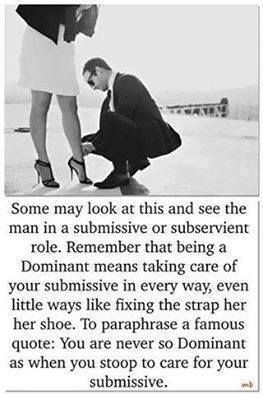 You are never so Dominant as when you stoop to care for your submissive. 