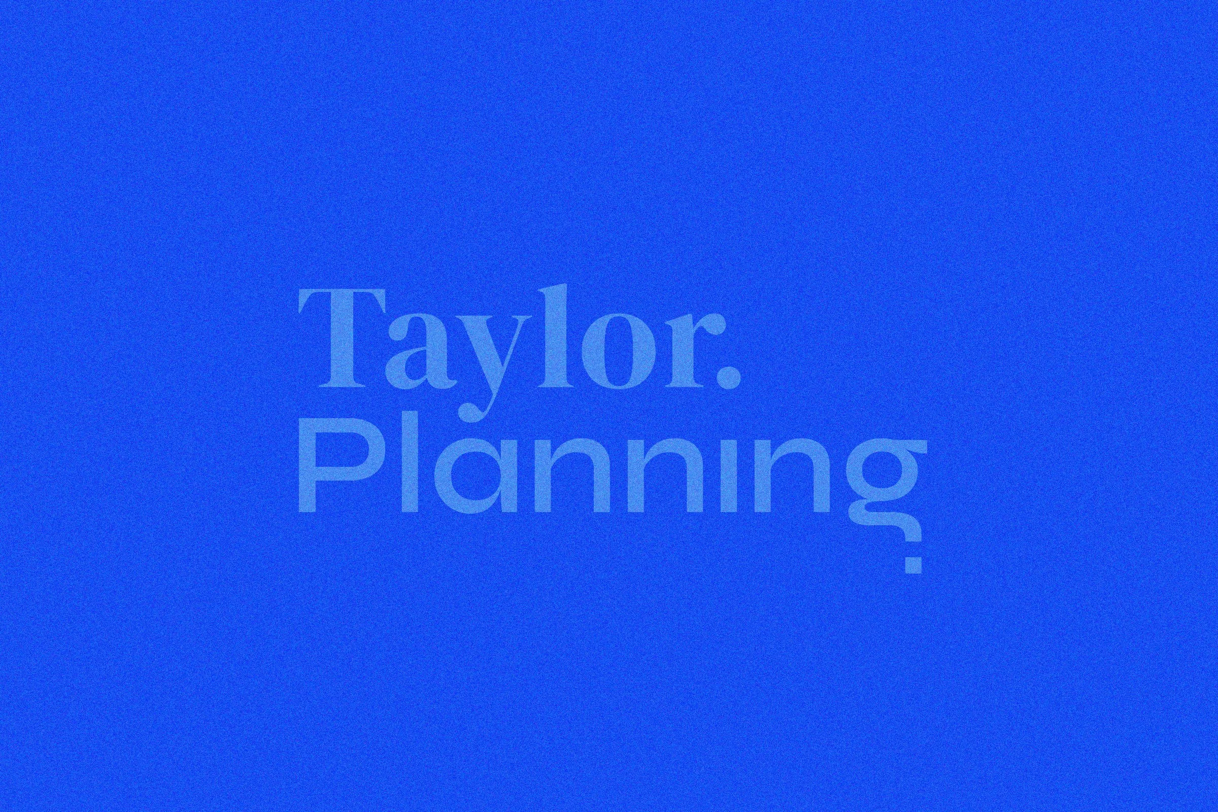 Taylor Planning Brand