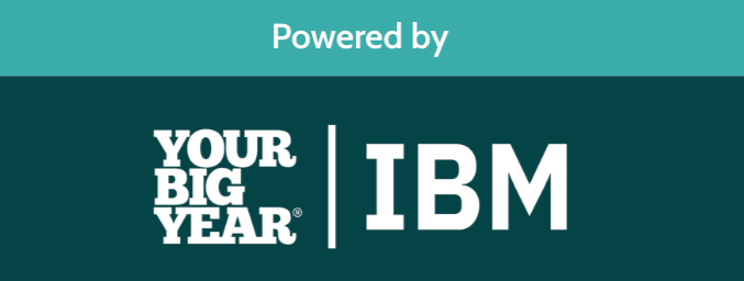 Powered by Your Big Year and IBM logos on a teal and dark green background.