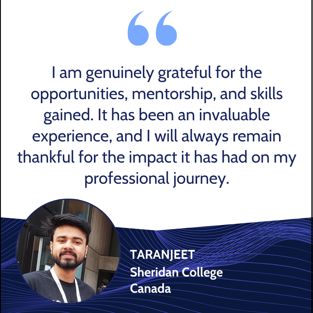 A quote about gratitude and professional growth displayed in a graphic design with a photo of Taranjeet from Sheridan College, Canada. The quote expresses appreciation for opportunities, mentorship, and skills gained.