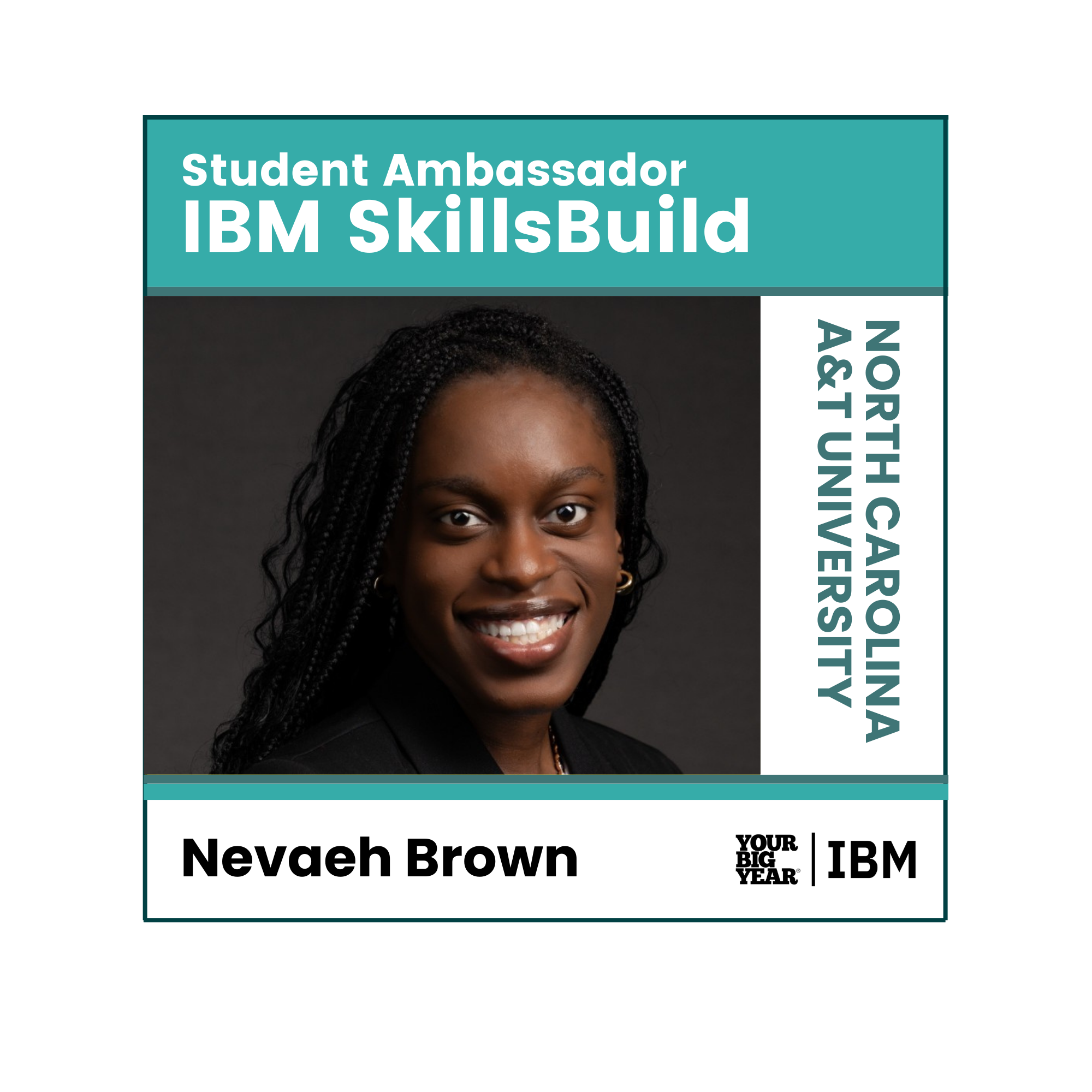 Your_Big_Year_IBM_SkillsBuild_Student_Ambassador_Nevaeh.png