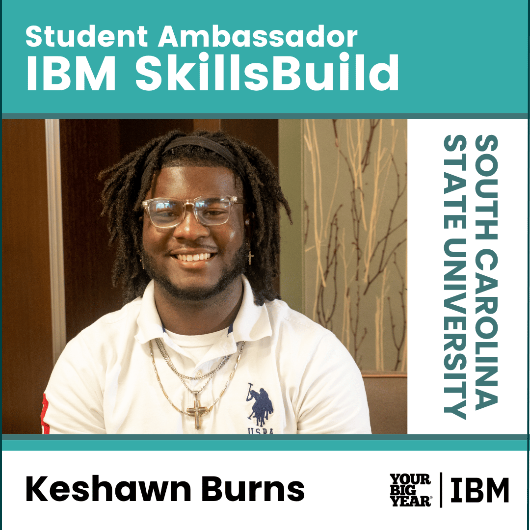 Your_Big_Year_IBM_SkillsBuild_Student_Ambassador_Keshawn.png