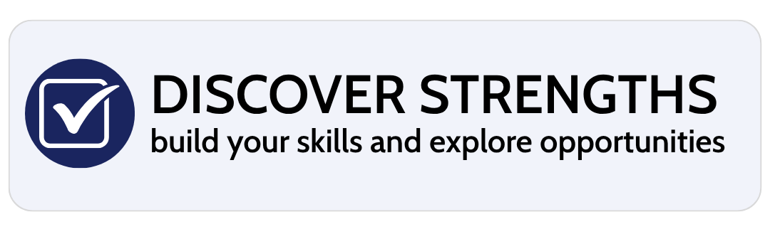 A digital badge featuring a blue circle with a white check mark inside, next to the text 'Discover Strengths build your skills and explore opportunities' in black and bold letters.