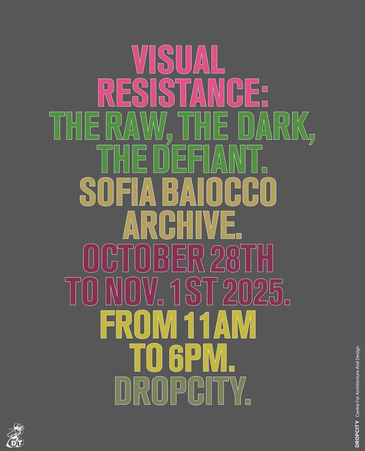 Visual resistance: the raw, the dark, the defiant.