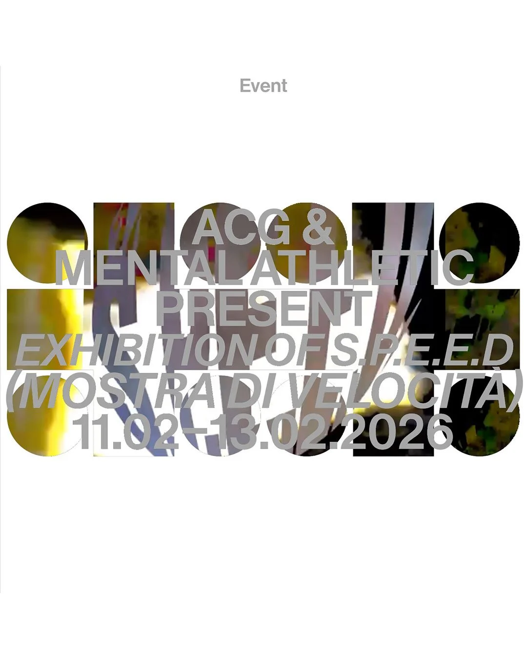 ACG &amp; Mental Athletic: Exhibition of S.P.E.E.D. (Mostra di Velocità)