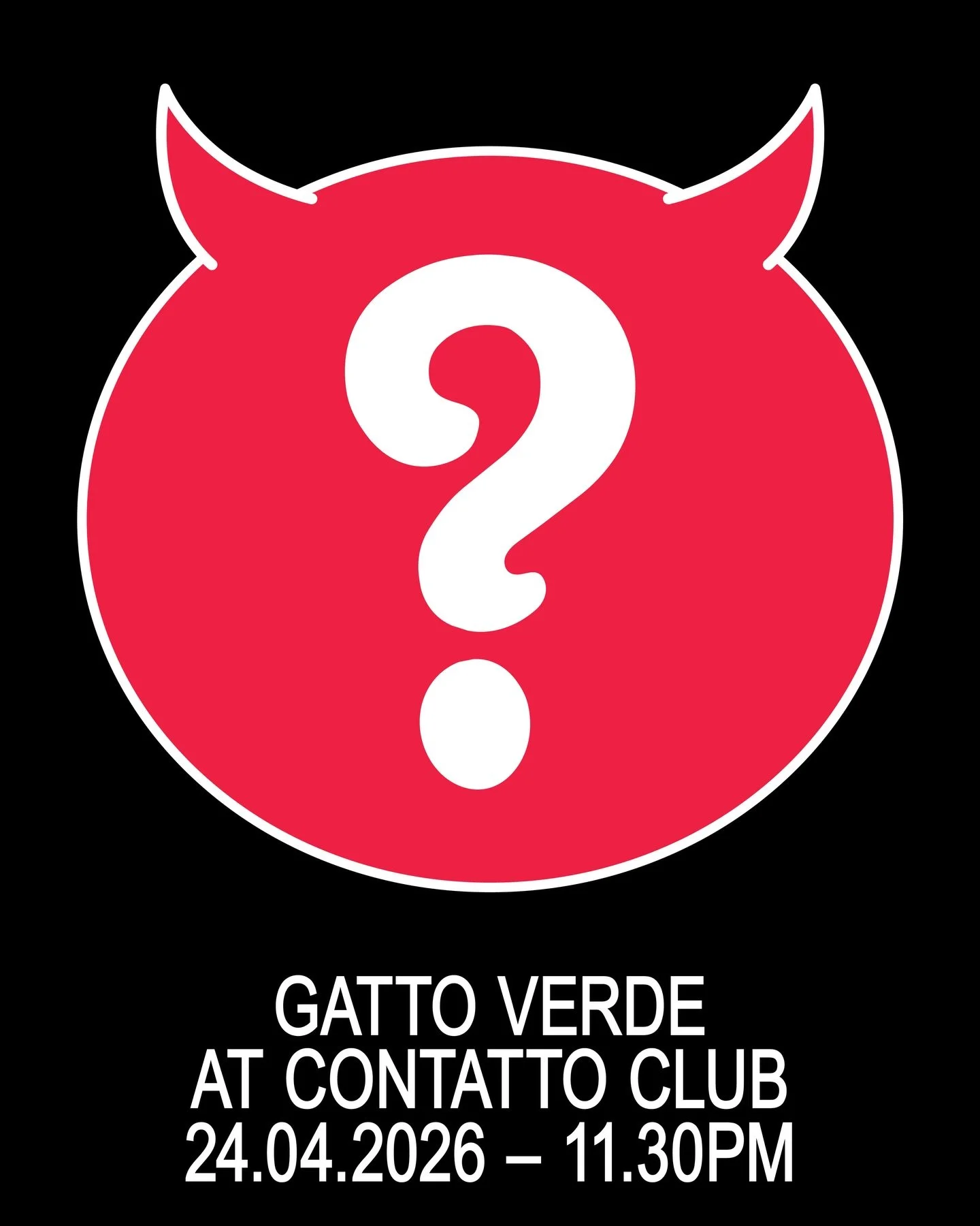 GATTO VERDE at Contatto Club on April 24th