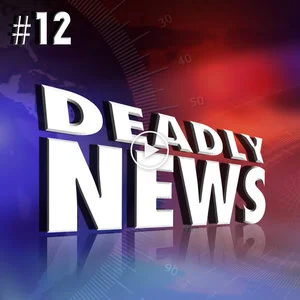 DEADLY NEWS (Copy)