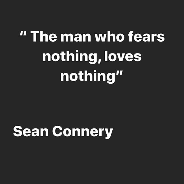Sean Connery as King Arthur said this to Lancelot. The hero of the story is often portrayed as being fearless but this is never case. The hero fights for good, to protect those he cares about from harm. He has fear because he has love. So when you se