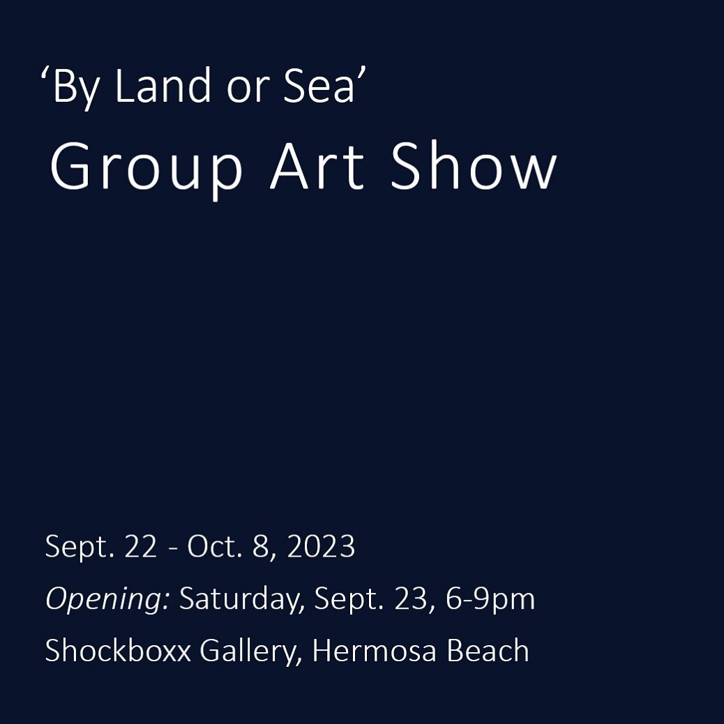 Honored to be included in the upcoming group art show &lsquo;By Land or Sea&rsquo; at Shockboxx Gallery. The gallery has planned two upcoming events (virtual and in-person) for those who can join us. 

Virtual Live Event
Friday, September 22nd

Galle