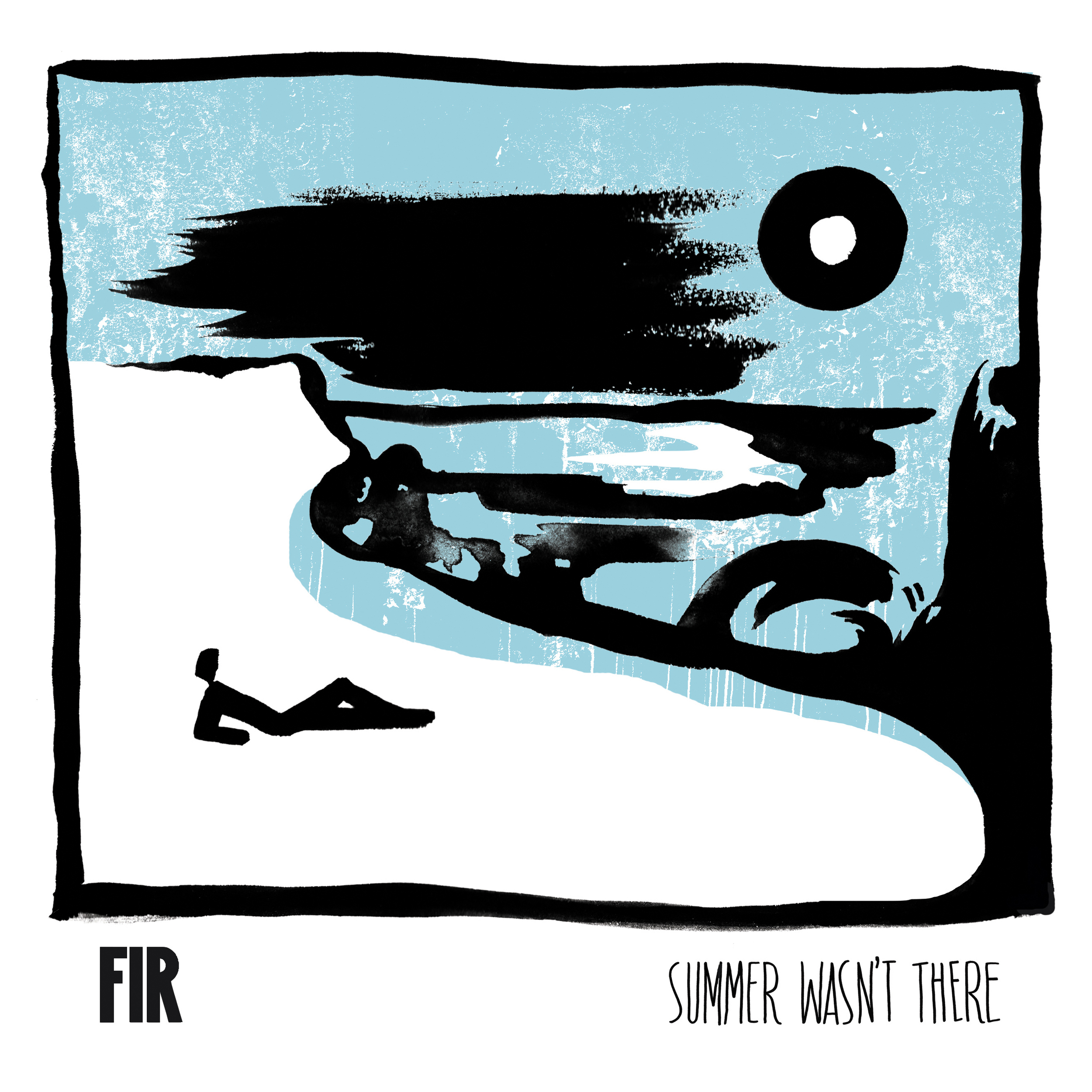 "Summer Wasn't There" by Fir