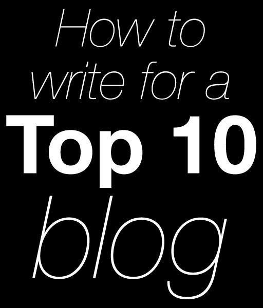 how to write for a top 10 blog.jpg