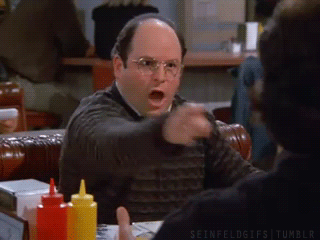 In case you weren’t sure, George is answering for you. Emphatically. (Image)