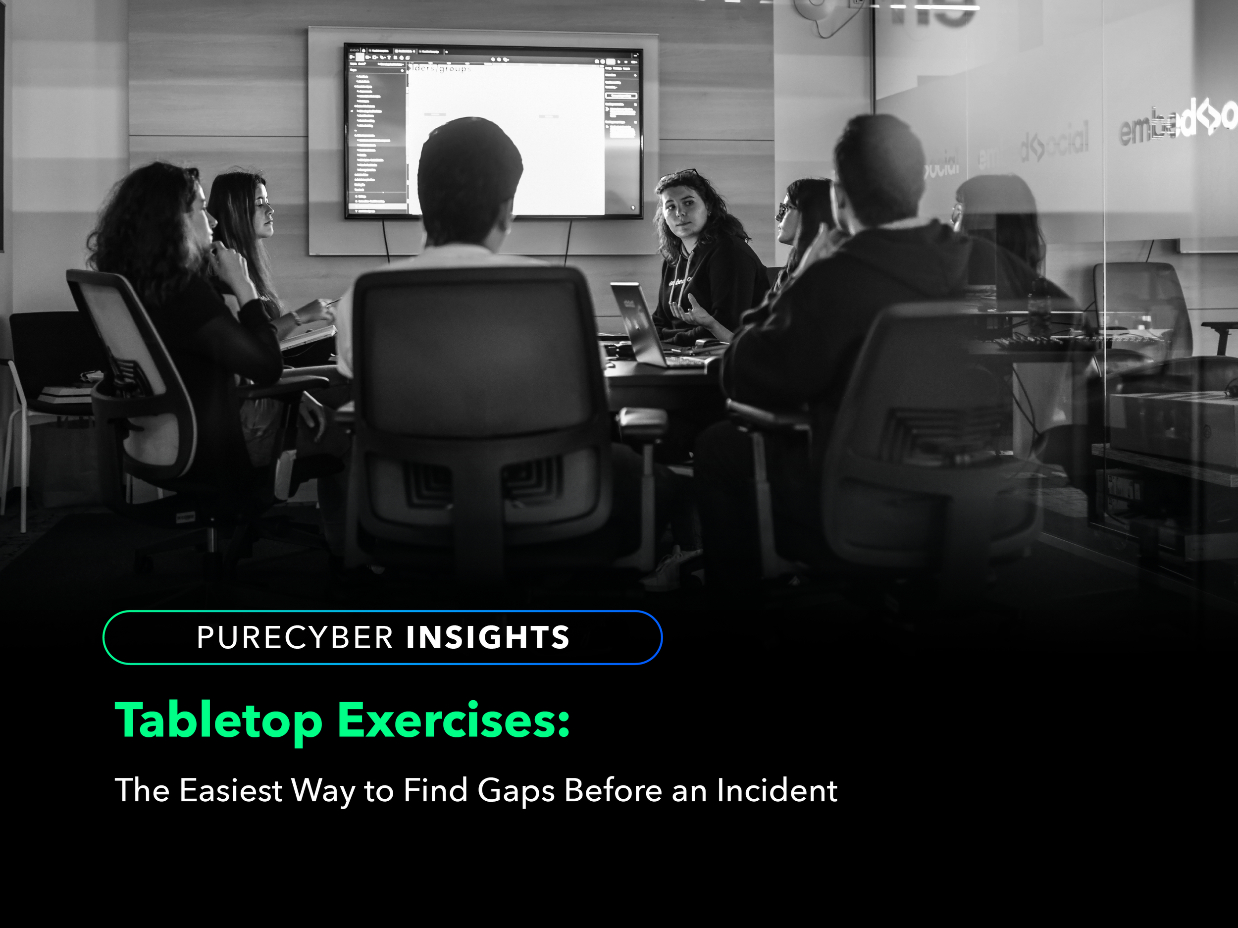 Tabletop Exercises: The Easiest Way to Find Gaps Before an Incident