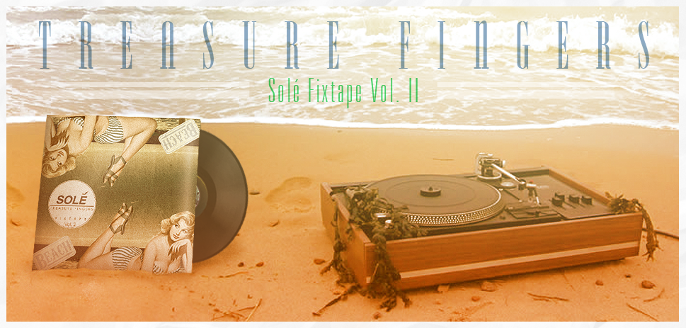 Solé Fixtape Vol. II (Treasure Fingers)