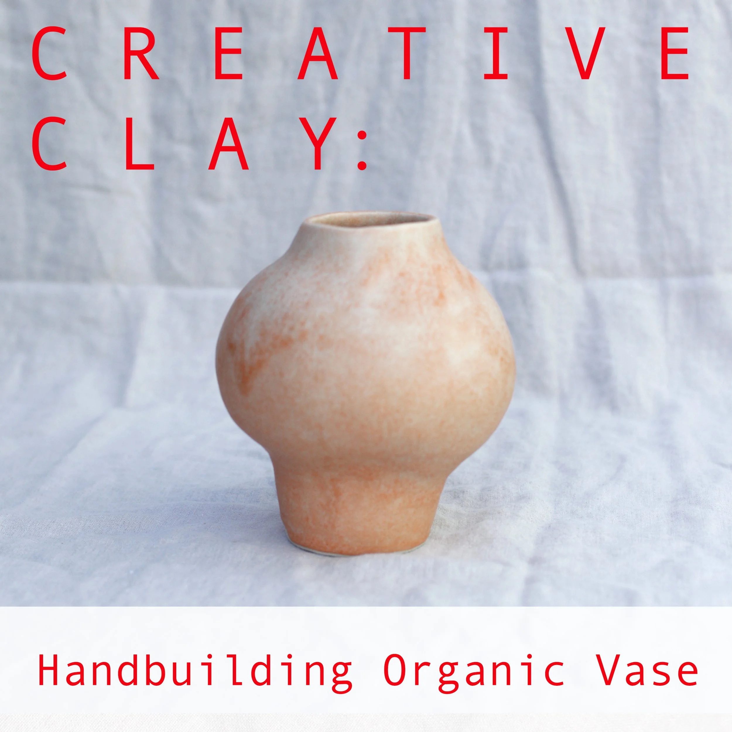 creative_clay_organic_vase_square copy.jpg