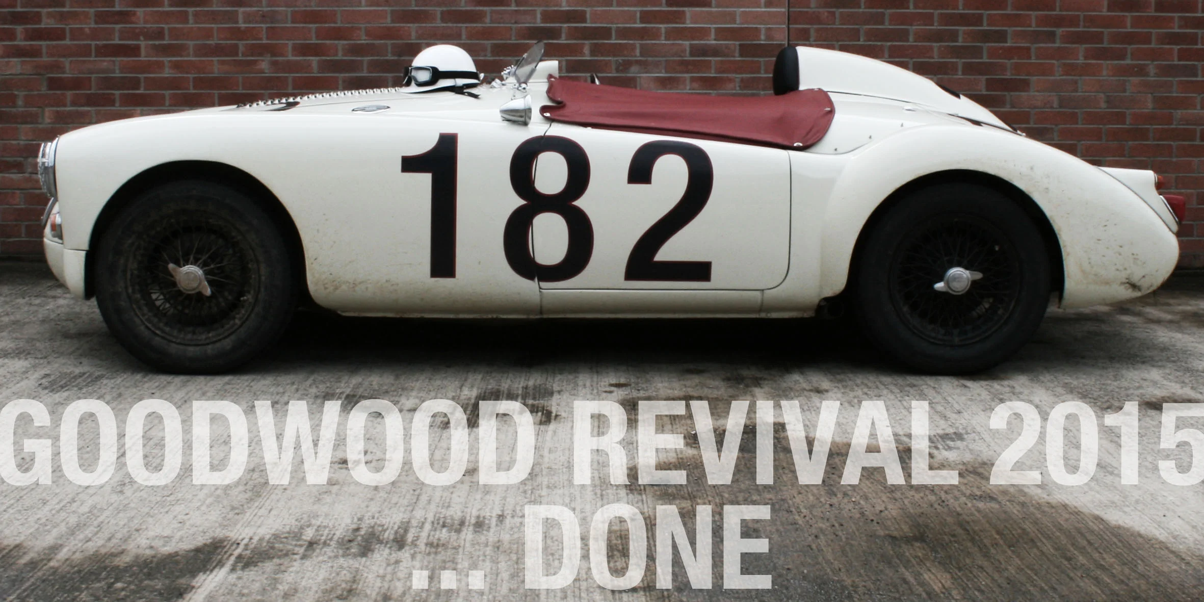 GOODWOOD REVIVAL 2015… DONE