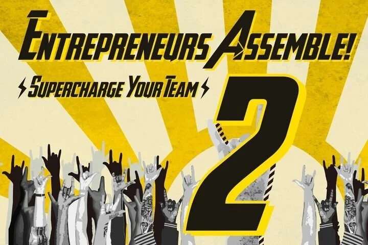 Entrepreneurs Assemble!: Supercharge your team 2