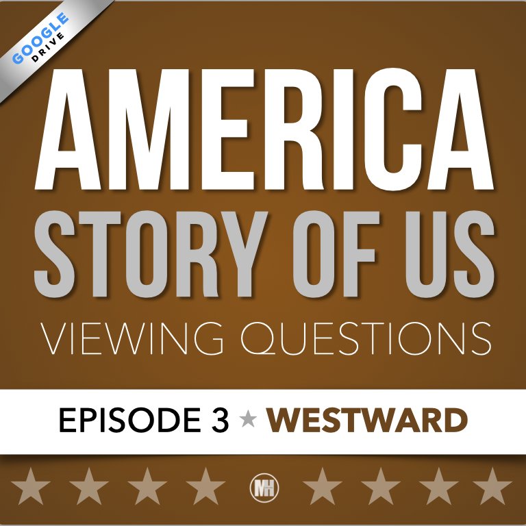 America The Story of Us: Video Viewing Guide Worksheets | Episode 3- "Westward"