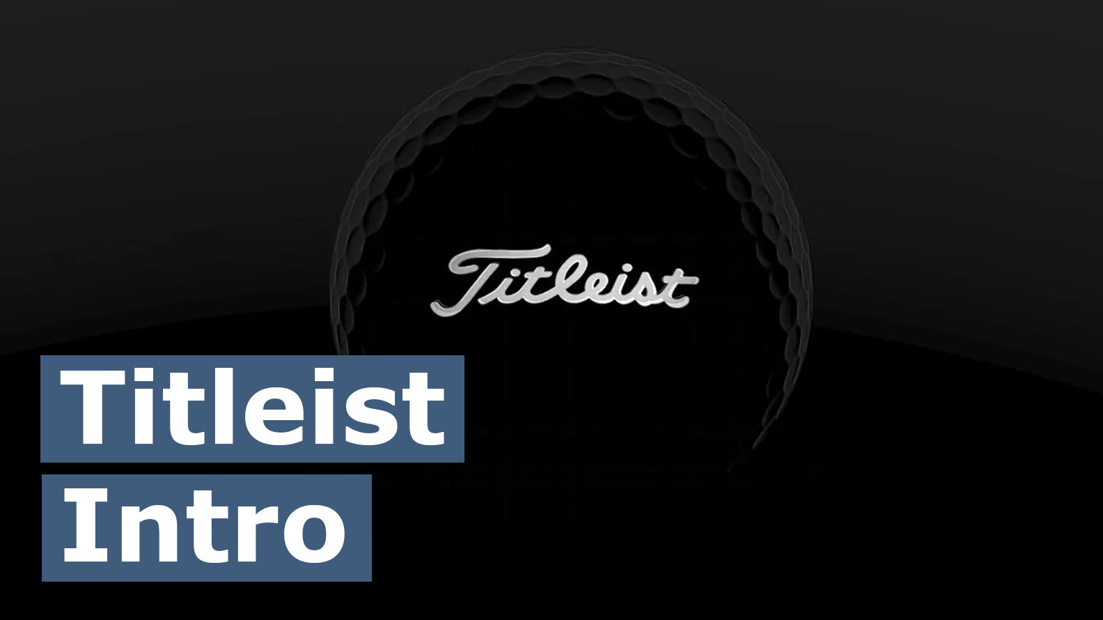 Titleist Golf Intro