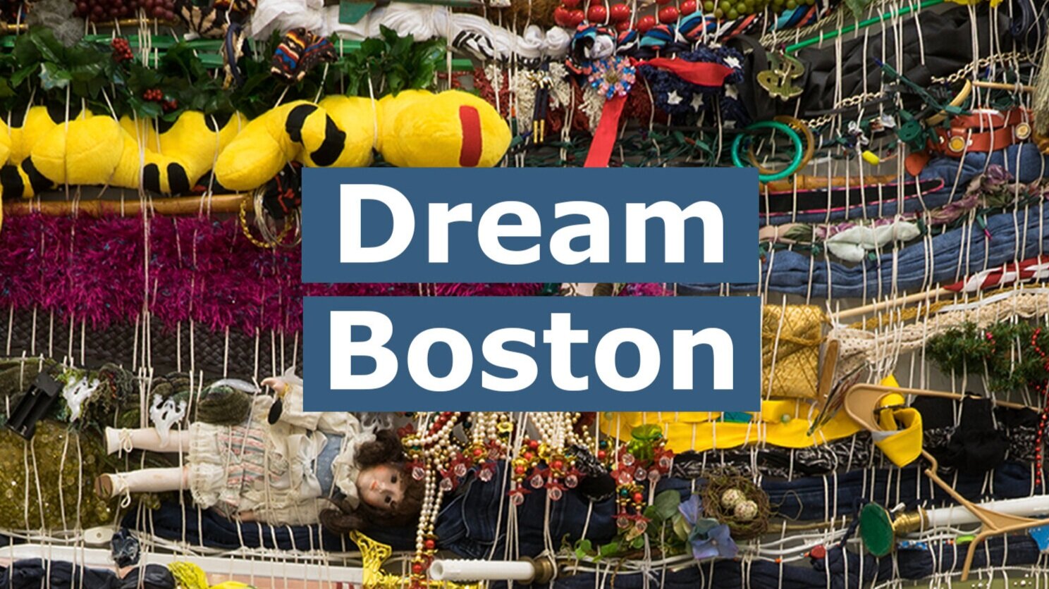 Dream Boston Exhibition