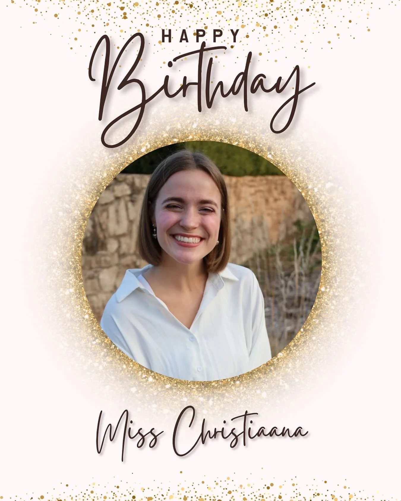 Happiest of Birthdays Miss Christianna! We love and appreciate you! Have an amazing day.