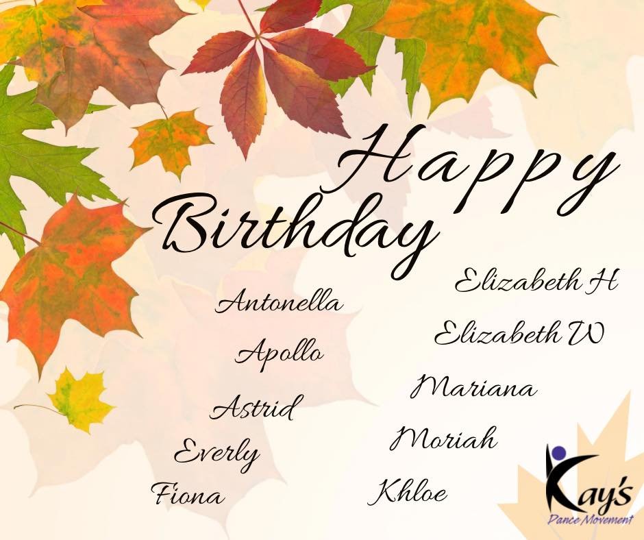 Happiest of birthdays to our November Dancers!