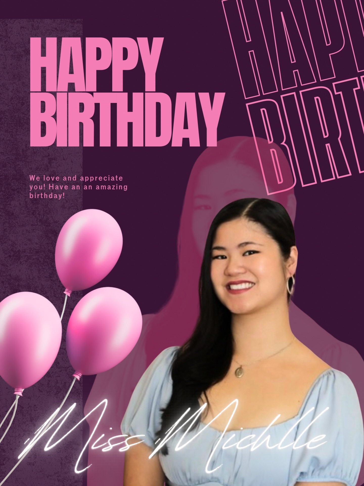 Happiest of Birthday&rsquo;s Miss Michelle! We love and appreciate you!!