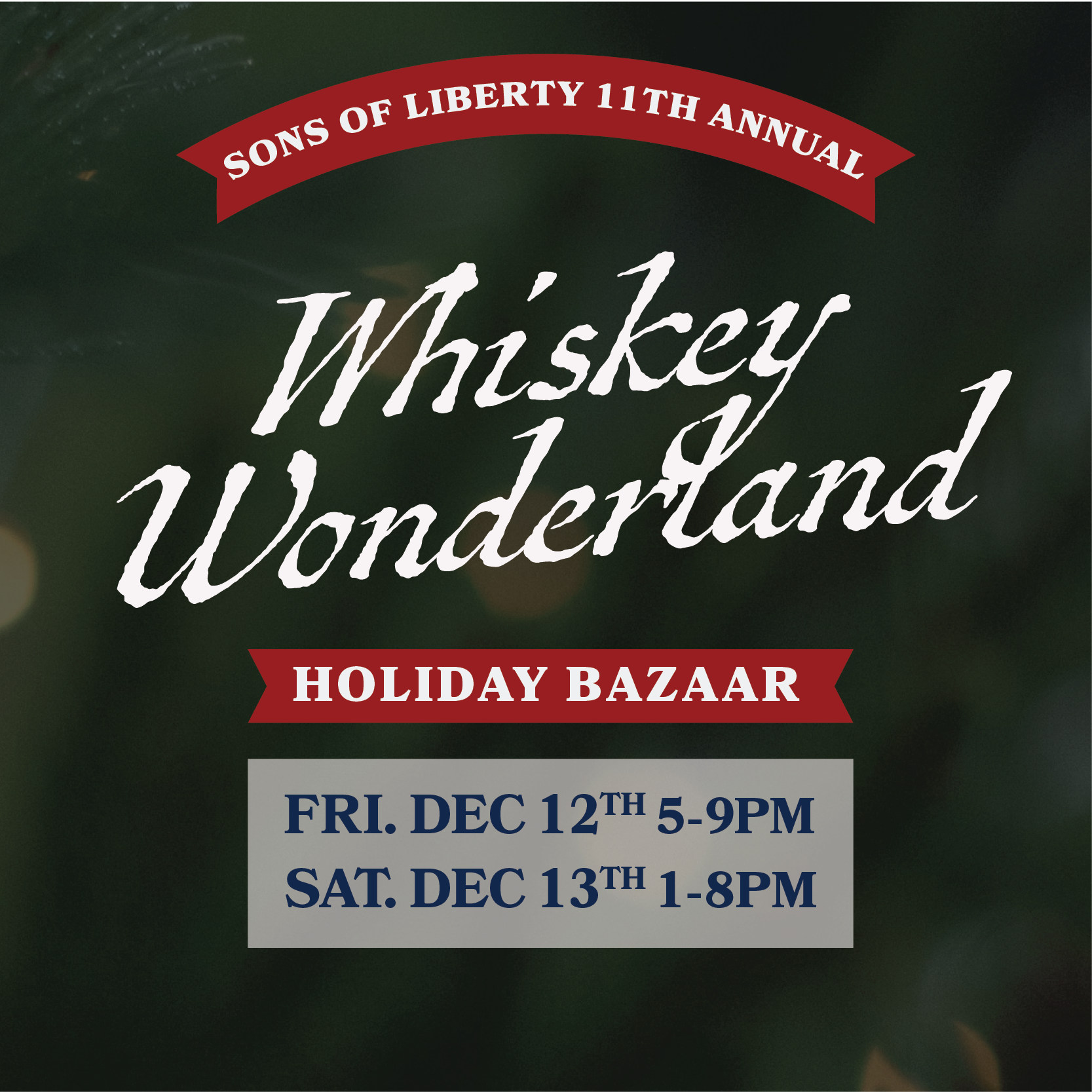 Whisky Wonderland /// Friday December 12th &amp; Saturday December 13th