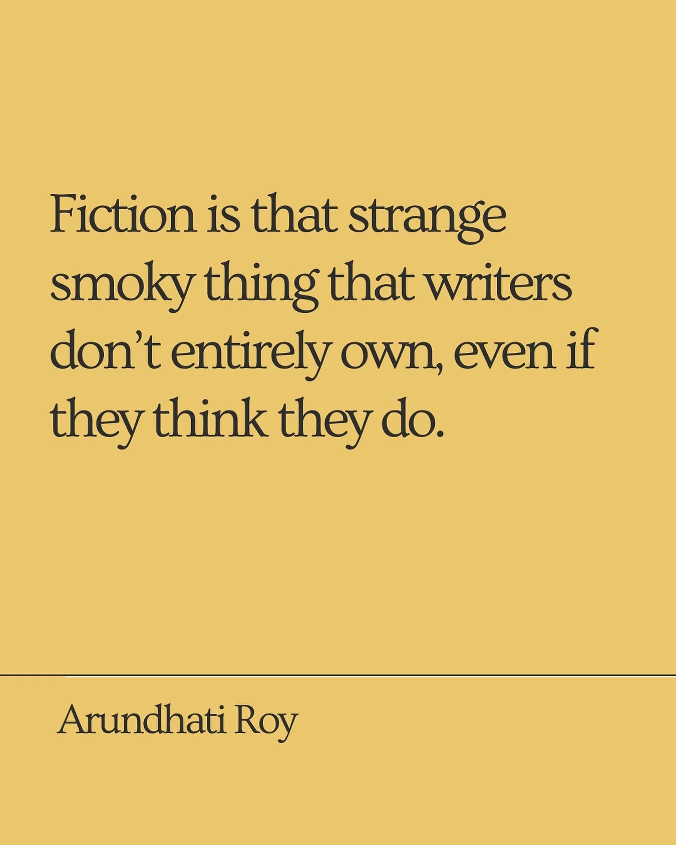 How great is this quote from Arundhati Roy&rsquo;s memoir, &lsquo;Mother Mary Comes to Me&rsquo;? 

&lsquo;I learned &hellip; that most of us are a living, breathing soup of memory and imagination &mdash; and that we may not be the best arbiters of w