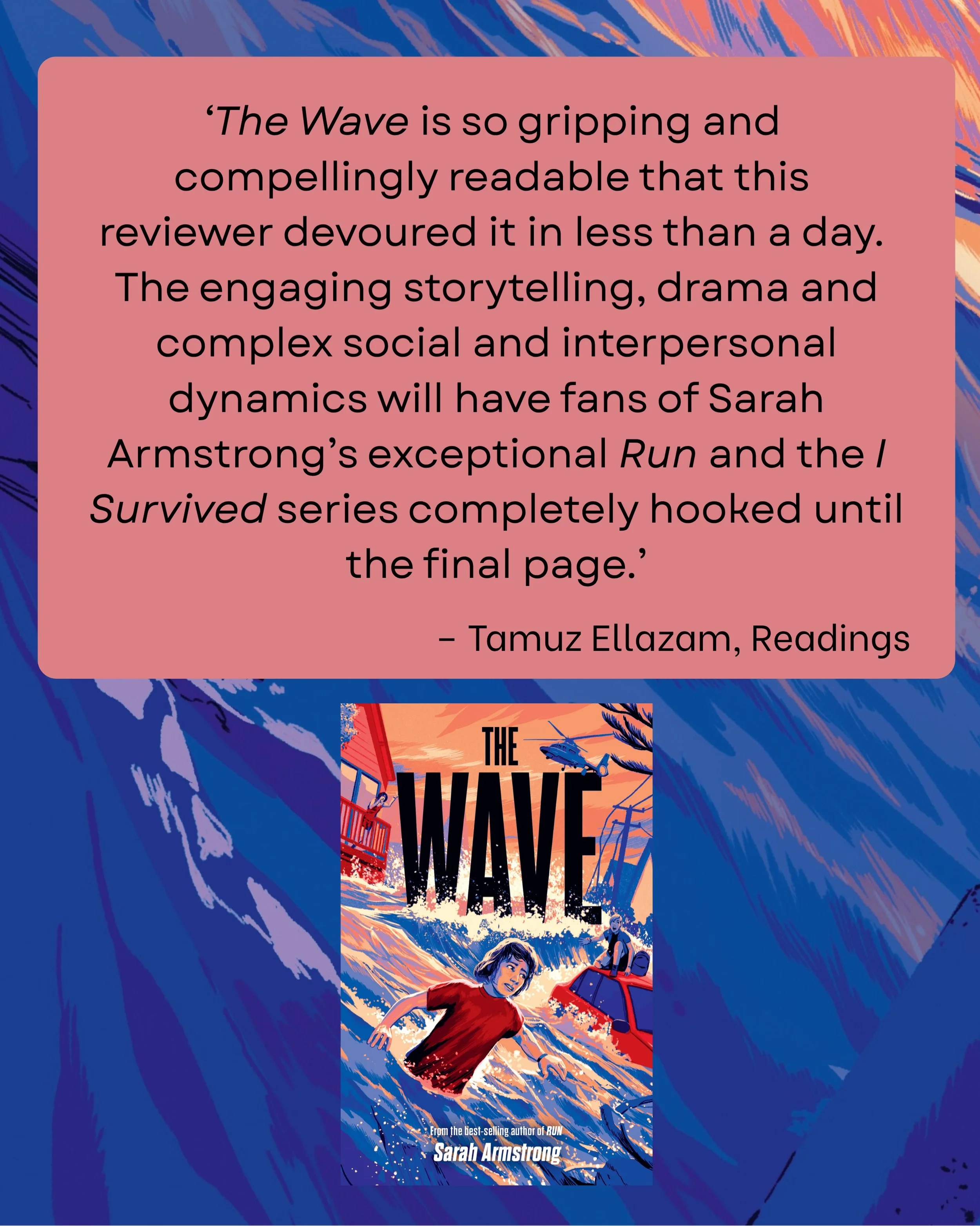 Thanks to all the people who&rsquo;ve read The Wave and written reviews or sent me messages. And thanks to Tamuz at Readings for this review. 

Knowing people are reading my book makes me very happy. 
&nbsp;
As I say when I speak in schools, every re