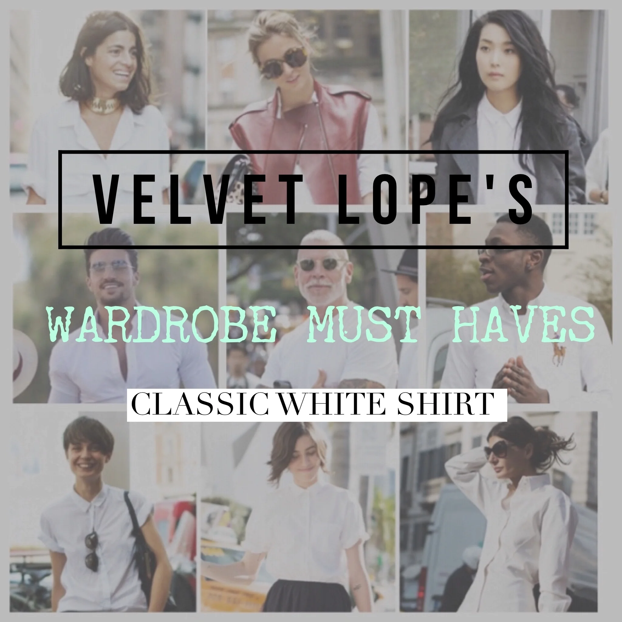 WARDROBE MUST HAVES | CLASSIC WHITE SHIRT 