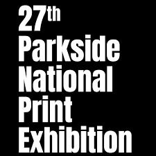 27th Parkside National Print Exhibition