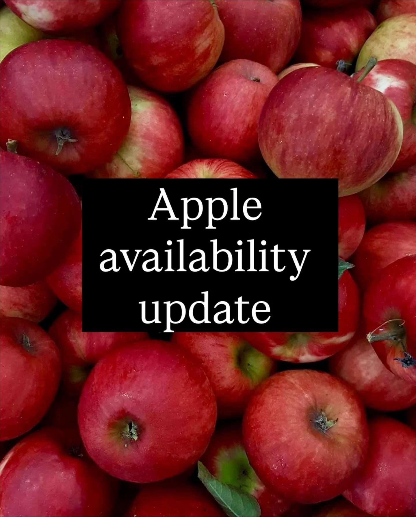 This is our best guess for how long we will have each variety of apple:

Honeycrisp &amp; Jonagold- until Christmas
Elstar- First week of December
Pink Lady- maybe one more week.
Fresh cider- until Christmas 🎄 

As always, this is a guess not a prom