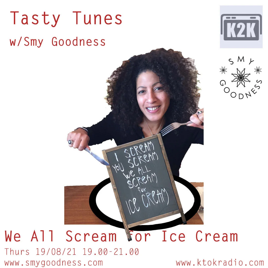 Tasty Tunes with Smy Goodness - We All Scream For Ice Cream - TT6 - 19/08/2021 - (K2K Radio) 