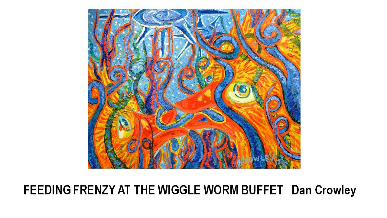 22_FEEDING FRENZY AT THE WIGGLE WORM BUFFET-Dan Crowley.JPG
