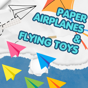 Paper Airplanes& flying toys.png