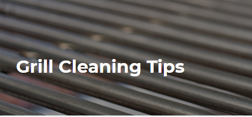 GRILL CLEANING TIPS