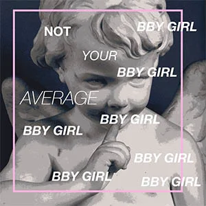 Not yout average bby girl pt. 2