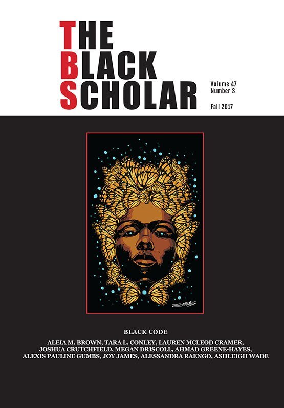  Ahmad Greene-Hayes and Joy James, “Cracking the Codes of Black Power Struggles: Hacking, Hacked, and Black Lives Matter.”  The Black Scholar  47, no. 3 (2017): 68-78. 