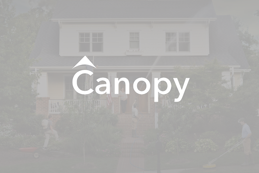 Canopy<strong>An online marketplace enabling neighborhood group purchasing of home services allowing buyers to easily discover, schedule and pay for a wide array of services.</strong>