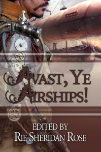 Avast, Ye Airships! Anthology