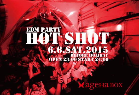 2015.6.6.SAT HOT SHOT http://tcpt.net/hotshot venue :新木場ageHaBOX open : 23:00 star : 24:00 前回衝撃の盛り上がりで大好評だったEDM PARTY「HOT SHOT」が6月6日早くも三回目の開催決定! アリーナは「SATURDAYS」 あのHARDWELLのレーベル、Revealed Recordingsからリリースされた “The Universe”が大ヒット! Steve AngelloやAxwellからもビッグサポートを受 け、昨年のSUMMER SONICにも出演を果たしたMarcus Schossowがゲストとして登場! 国内勢はAlisa UenoとオトグラフィックのNhato、そしてTCP TからSONEの出演も決定! 新木場は遠いなと思う貴方は渋谷から出ている無料直通バ スをご利用ください。 ageHaならではの野外空間で普段クラブでは味わえな い感覚を是非味わってください! LINE UP yU- (TCPT) Яinaly & Nori (MAKE MY DAY) GL ( GnaiLs & Lo-Lo ) NIKO Genyu SHOHO CINQ U-TA VJ VJ Luci Yukki shino HAYASHIDA HIROYUKI 新木場ageHa 〒136-0082 東京都江東区新木場2-2-10