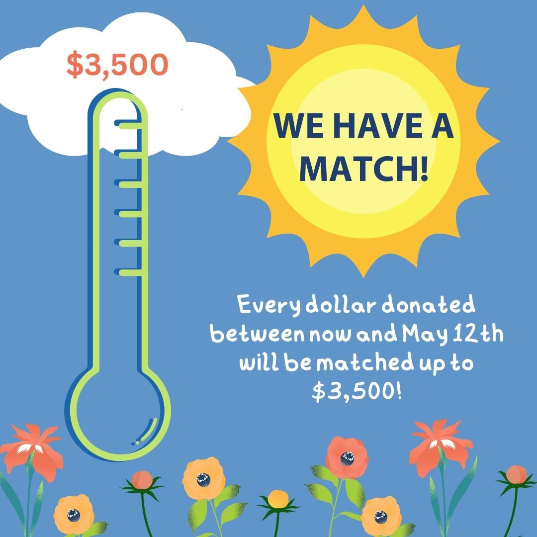 We're so excited to announce that our #springcampaign has been sponsored by two incredibly generous donors who have agreed to match all donations up to $3,500! That means that ALL donations up to $3,500 made on or before May 12 will count for *double