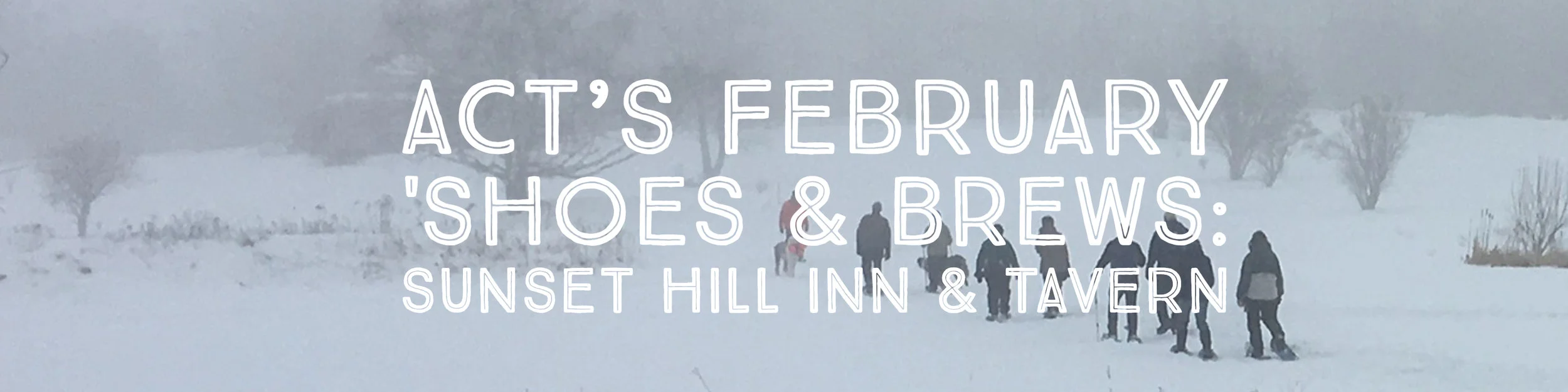 February 'Shoes & Brews at Sunset Hill Inn Trails & Tavern!