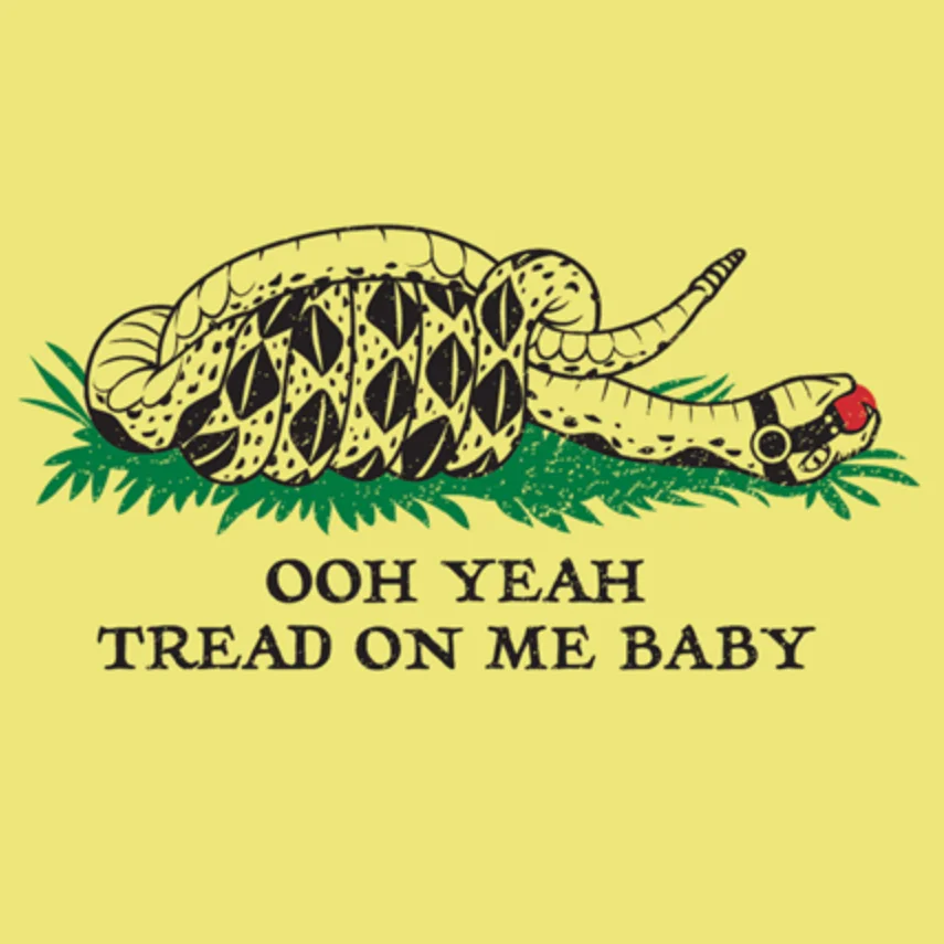 Tread On Me, Baby
